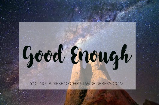 good-enough